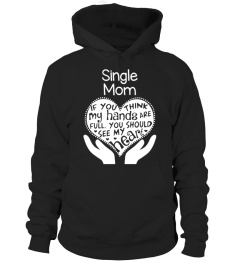 Single Mom Shirt - Mother Day T Shirt