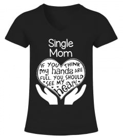 Single Mom Shirt - Mother Day T Shirt