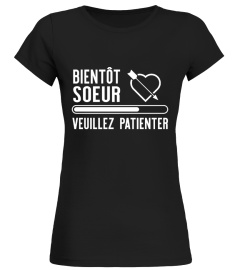 ✪ bientôt soeur t-shirt soeur ✪