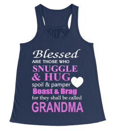 BLESSED ARE THOSE WHO... CALLED GRANDMA