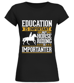 HORSE RIDDING IS IMPORTANTER