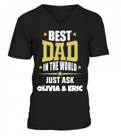 BEST DAD IN THE WORLD JUST ASK (CUSTOM)