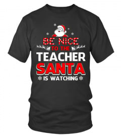 Be Nice To The Teacher  T-Shirt