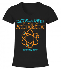 MARCH FOR SCIENCE EARTH DAY 2017 T SHIRT