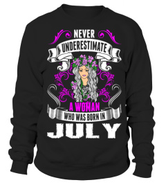 Never Underestimate A Woman Who Was Born In July