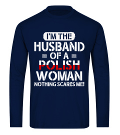 I'M THE HUSBAND OF A POLISH WOMAN SHIRT