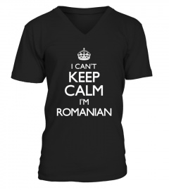 I Can T Keep Calm I M Romanian Funny 
