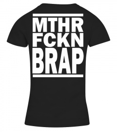 Braaap MTHR FCKN BRAP HOODIE T shirts