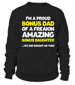 Funny Bonus Dad Shirt Fathers Day Gift Stepdaughter Stepdad - Limited Edition