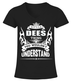 DEES   It's DEES Thing You Wouldn't Understand 