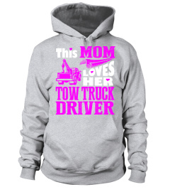 Mom Loves Her Tow Truck Driver Mother Day T-Shirt
