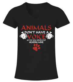 Animals Don't Have A Voice Dog Shirt