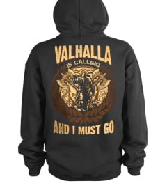 VALHALLA IS CALLING AND I MUST GO