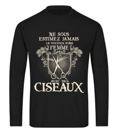 NE SOUS ESTIMEZ JAMAIS LE POUVOIR D'UNE FEMME AVEC UNE CISEAU T-SHIRT