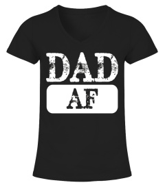 Mens Dad AF T shirt Father's Day Gift From Daughter or Son - Limited Edition