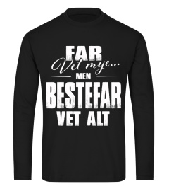 FAR VET MYE MEN BESTEFAR VET ALT T-shirt