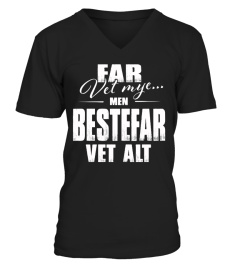 FAR VET MYE MEN BESTEFAR VET ALT T-shirt