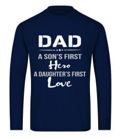 Dad A Son's First Hero A Daughter's Love