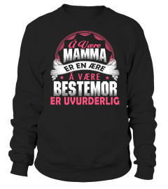 MAMMA ER EN AERE BESTEMOR ER UVURDERLIGT-shirt / Hoodie