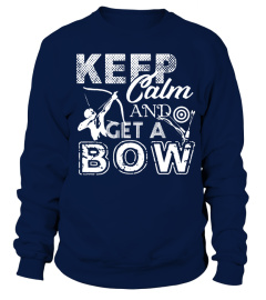 keep calm and get a bow Archery Shirts 