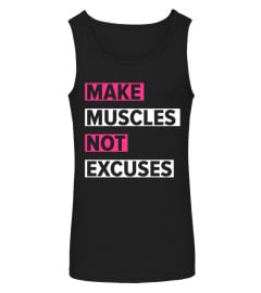 Make Muscles Not Excuses