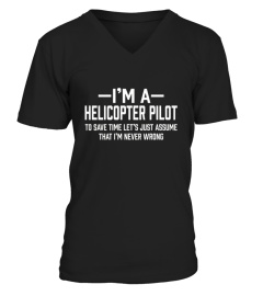 Helicopter Pilot I M Never Wrong Funny Gift 