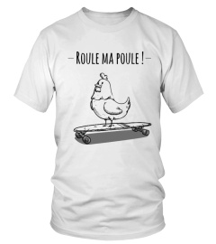 T-shirt blanc "Roule ma poule !"