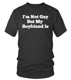 I am not Gay but my Boyfriend Is