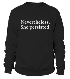 Nevertheless, She Persisted