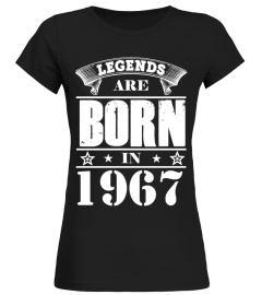 LEGENDS ARE BORN IN 1967