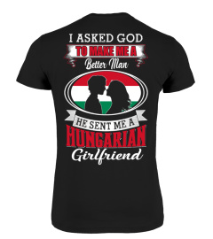 God sent me a Hungarian girlfriend Shirt