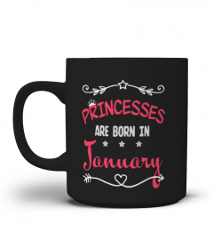 Princesses are born in January Mugs