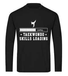 Taekwondo Skills Loading Shirt funny sp5