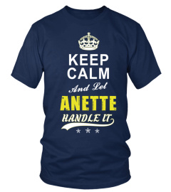 Anette Keep Calm And Let Handle It