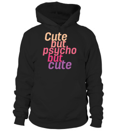 Funny Cute But Psycho Typography Quote 