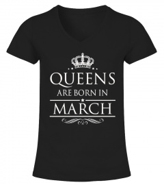 Queens Are Born In March Birthday TShirt