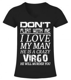 VIRGO - Don't Flirt With Me I Love My Man