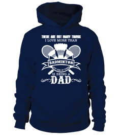 Love Badminton And Being A Dad tshirt 