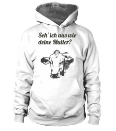 Limitiert: Seh' ich aus wie deine Mutter?!