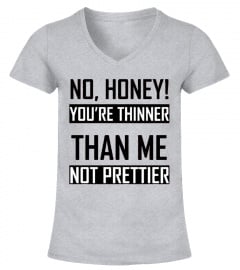 You're Thinner Not Prettier Hooded
