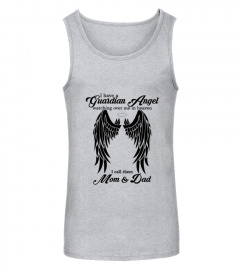 I Have A Guardian Angel Mom And Dad T-Shirt