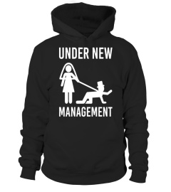 Under New Management Just Married Funny T-Shirt