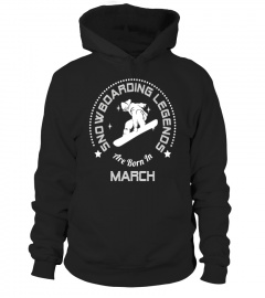 Funny T-Shirt Snowboarding Legends Are Born In March - Limited Edition