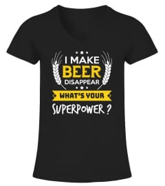 I Make Beer Disappear What's Your Super