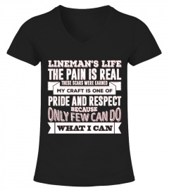 Lineman S Life T-shirt The Pain Is Real