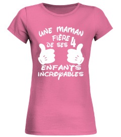 UNE MAMAN FIERE DE SES ENFANTS INCROYABLES T-SHIRT