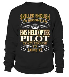 Ems Helicopter Pilot - Skilled Enough