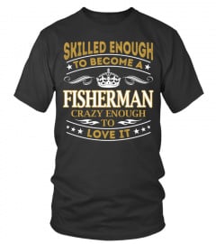 Fisherman - Skilled Enough