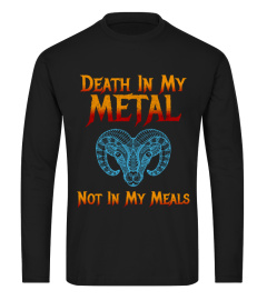 Death In My Metal Not In My Meals Tshirt