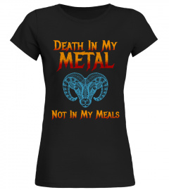 Death In My Metal Not In My Meals Tshirt